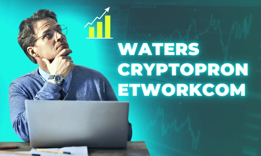 Waters CryptoProNetwork.com: Everything You Need to Know