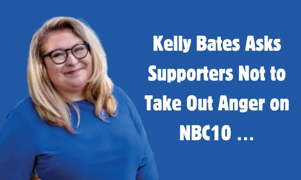 Kelly Bates Asks Supporters Not to Take Out Their Anger on NBC 10